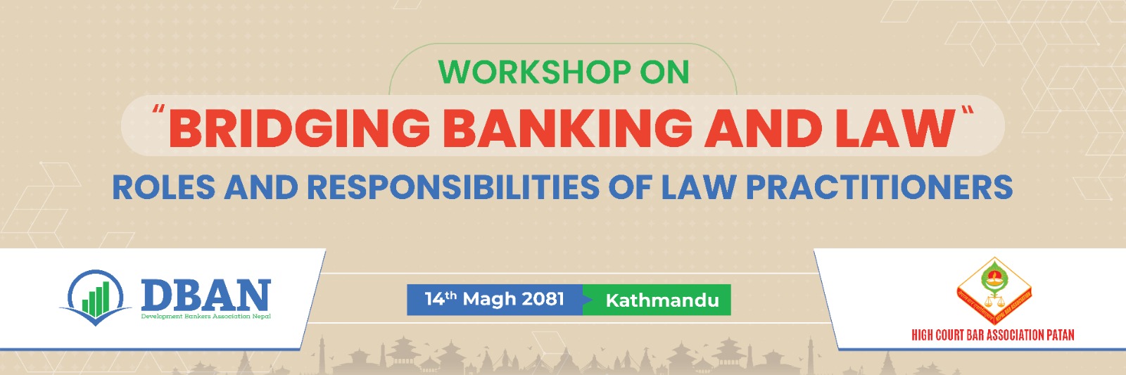 बैंकर्स र कानुन व्यवसायी एकै ठाउँमा, कानुन व्यवसायीलाई बैंकिङ भाषा र बैंकरलाई कानुन नबुझ्दा काम गर्न कठिन